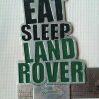 Classic Landrover Series Metal Badge  "Eat, sleep Landover"