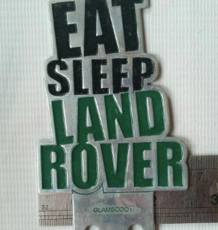 Classic Landrover Series Metal Badge  "Eat, sleep Landover"