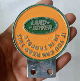 Classic Landrover Series Metal Badge  "If you can read this you are in trouble"