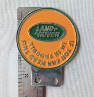 Classic Landrover Series Metal Badge  "If you can read this you are in trouble"